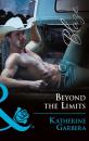 Скачать Beyond the Limits - Katherine Garbera
