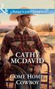 Скачать Come Home, Cowboy - Cathy  McDavid