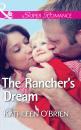 Скачать The Rancher's Dream - Kathleen  O'Brien