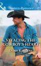 Скачать Stealing The Cowboy's Heart - Debbi  Rawlins