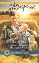 Скачать A Baby For The Rancher - Margaret  Daley