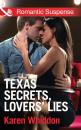 Скачать Texas Secrets, Lovers' Lies - Karen  Whiddon