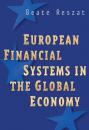 Скачать European Financial Systems in the Global Economy - Группа авторов