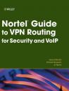 Скачать Nortel Guide to VPN Routing for Security and VoIP - James  Edwards