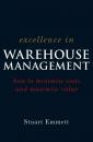 Скачать Excellence in Warehouse Management - Группа авторов