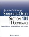 Скачать Security Controls for Sarbanes-Oxley Section 404 IT Compliance - Группа авторов
