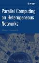 Скачать Parallel Computing on Heterogeneous Networks - Группа авторов
