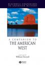 Скачать A Companion to the American West - Группа авторов
