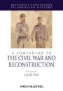 Скачать A Companion to the Civil War and Reconstruction - Группа авторов