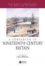 Скачать A Companion to Nineteenth-Century Britain - Группа авторов
