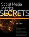 Скачать Social Media Metrics Secrets - John  Lovett