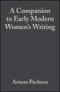 Скачать A Companion to Early Modern Women's Writing - Группа авторов