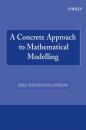 Скачать A Concrete Approach to Mathematical Modelling - Группа авторов