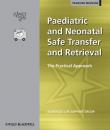 Скачать Paediatric and Neonatal Safe Transfer and Retrieval - Группа авторов
