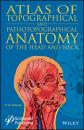 Скачать Atlas of Topographical and Pathotopographical Anatomy of the Head and Neck - Группа авторов