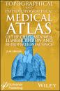 Скачать Topographical and Pathotopographical Medical Atlas of the Chest, Abdomen, Lumbar Region, and Retroperitoneal Space - Группа авторов