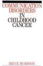 Скачать Communication Disorders in Childhood Cancer - Группа авторов