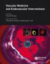 Скачать Vascular Medicine and Endovascular Interventions - Группа авторов