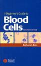 Скачать A Beginner's Guide to Blood Cells - Группа авторов