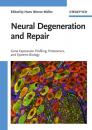 Скачать Neural Degeneration and Repair - Группа авторов
