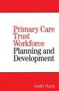 Скачать Primary Care Trust Workforce - Группа авторов