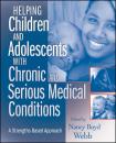 Скачать Helping Children and Adolescents with Chronic and Serious Medical Conditions - Группа авторов