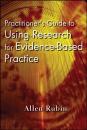 Скачать Practitioner's Guide to Using Research for Evidence-Based Practice - Группа авторов