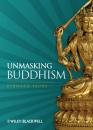 Скачать Unmasking Buddhism - Группа авторов
