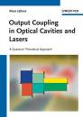 Скачать Output Coupling in Optical Cavities and Lasers - Группа авторов