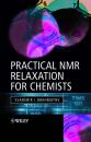 Скачать Practical Nuclear Magnetic Resonance Relaxation for Chemists - Группа авторов