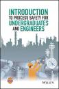 Скачать Introduction to Process Safety for Undergraduates and Engineers - CCPS (Center for Chemical Process Safety)