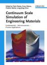 Скачать Continuum Scale Simulation of Engineering Materials - Dierk  Raabe
