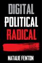 Скачать Digital, Political, Radical - Natalie  Fenton
