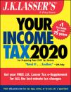 Скачать J.K. Lasser's Your Income Tax 2020 - Коллектив авторов