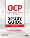 Скачать OCP Oracle Certified Professional Java SE 11 Programmer I Study Guide - Jeanne  Boyarsky
