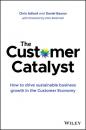 Скачать The Customer Catalyst - Dan  Steinman
