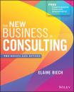Скачать The New Business of Consulting - Elaine  Biech