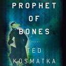 Скачать Prophet of Bones - Ted  Kosmatka