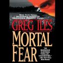 Скачать Mortal Fear - Greg  Iles