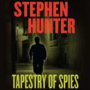 Скачать Tapestry of Spies - Стивен Хантер