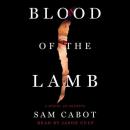 Скачать Blood of the Lamb - Sam Cabot