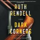 Скачать Dark Corners - Ruth  Rendell