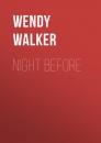 Скачать Night Before - Wendy Walker
