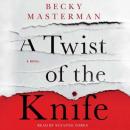 Скачать Twist of the Knife - Becky Masterman