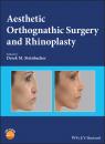 Скачать Aesthetic Orthognathic Surgery and Rhinoplasty - Группа авторов