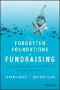 Скачать The Forgotten Foundations of Fundraising - Jeremy Beer