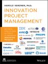Скачать Innovation Project Management - Harold Kerzner, Ph.D.