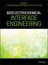 Скачать Bioelectrochemical Interface Engineering - Группа авторов