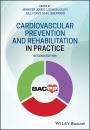 Скачать Cardiovascular Prevention and Rehabilitation in Practice - Группа авторов