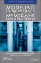 Скачать Modeling in Membranes and Membrane-Based Processes - Группа авторов